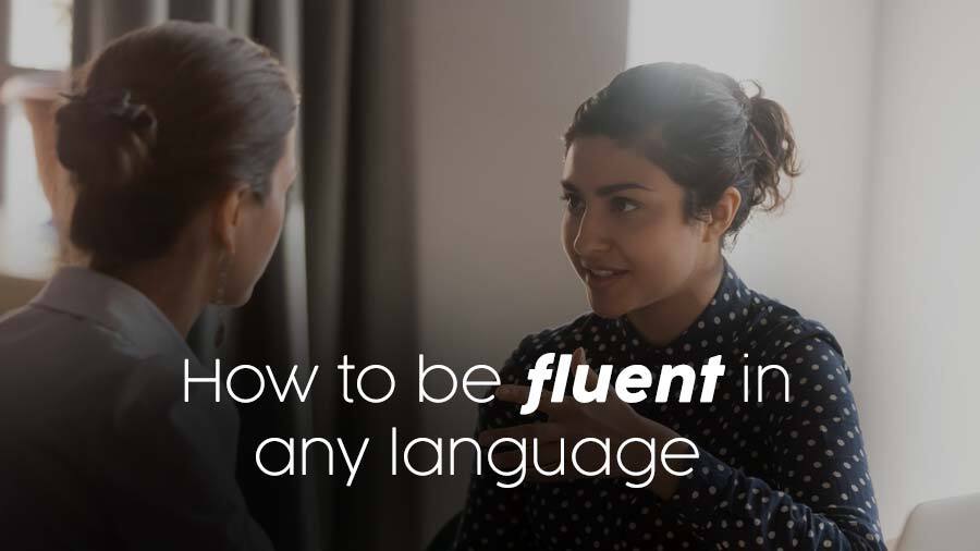 how to fluent in any language